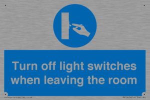 Turn off light switches when leaving the room